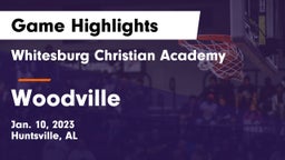 Whitesburg Christian Academy  vs Woodville   Game Highlights - Jan. 10, 2023