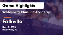 Whitesburg Christian Academy  vs Falkville  Game Highlights - Dec. 9, 2023