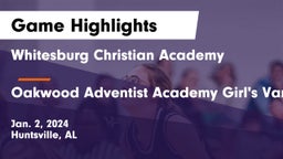 Whitesburg Christian Academy  vs Oakwood Adventist Academy Girl's Varsity Basketball Game Highlights - Jan. 2, 2024