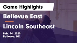 Bellevue East  vs Lincoln Southeast  Game Highlights - Feb. 24, 2020