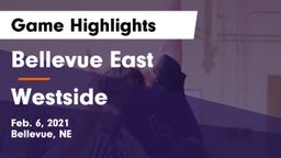 Bellevue East  vs Westside  Game Highlights - Feb. 6, 2021