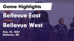 Bellevue East  vs Bellevue West  Game Highlights - Feb. 23, 2024