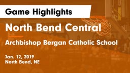 North Bend Central  vs Archbishop Bergan Catholic School Game Highlights - Jan. 12, 2019