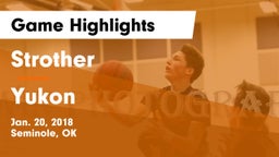 Strother  vs Yukon  Game Highlights - Jan. 20, 2018