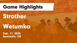 Strother  vs Wetumka  Game Highlights - Feb. 11, 2020