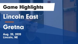 Lincoln East  vs Gretna  Game Highlights - Aug. 20, 2020