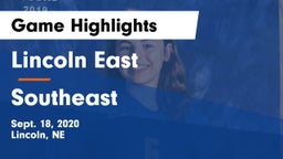 Lincoln East  vs Southeast  Game Highlights - Sept. 18, 2020