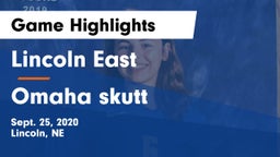 Lincoln East  vs Omaha skutt Game Highlights - Sept. 25, 2020