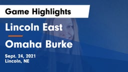 Lincoln East  vs Omaha Burke  Game Highlights - Sept. 24, 2021