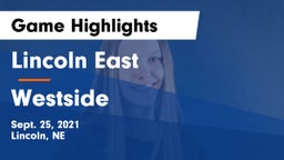 Lincoln East  vs Westside  Game Highlights - Sept. 25, 2021