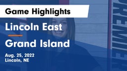 Lincoln East  vs Grand Island  Game Highlights - Aug. 25, 2022