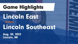 Lincoln East  vs Lincoln Southeast  Game Highlights - Aug. 30, 2022
