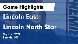 Lincoln East  vs Lincoln North Star  Game Highlights - Sept. 6, 2022