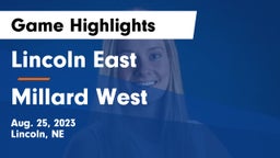 Lincoln East  vs Millard West  Game Highlights - Aug. 25, 2023