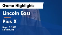 Lincoln East  vs Pius X  Game Highlights - Sept. 7, 2023