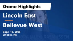 Lincoln East  vs Bellevue West  Game Highlights - Sept. 16, 2023