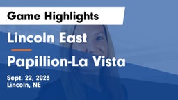 Lincoln East  vs Papillion-La Vista  Game Highlights - Sept. 22, 2023