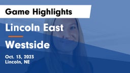 Lincoln East  vs Westside  Game Highlights - Oct. 13, 2023