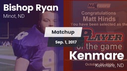 Matchup: Bishop Ryan High vs. Kenmare  2017
