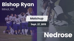 Matchup: Bishop Ryan High vs. Nedrose 2019