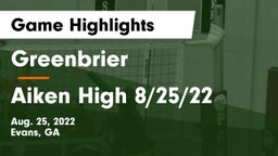 Greenbrier  vs Aiken High 8/25/22 Game Highlights - Aug. 25, 2022