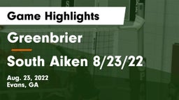 Greenbrier  vs South Aiken 8/23/22 Game Highlights - Aug. 23, 2022
