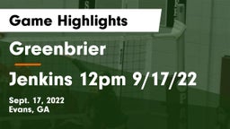 Greenbrier  vs Jenkins 12pm 9/17/22 Game Highlights - Sept. 17, 2022