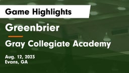 Greenbrier  vs Gray Collegiate Academy Game Highlights - Aug. 12, 2023