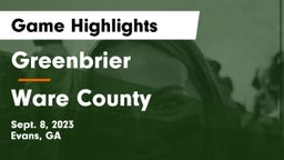 Greenbrier  vs Ware County  Game Highlights - Sept. 8, 2023