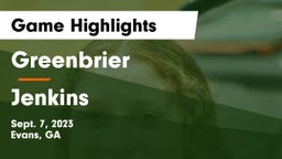 Greenbrier  vs Jenkins Game Highlights - Sept. 7, 2023