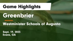 Greenbrier  vs Westminister Schools of Augusta Game Highlights - Sept. 19, 2023