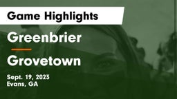 Greenbrier  vs Grovetown  Game Highlights - Sept. 19, 2023