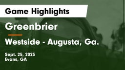Greenbrier  vs Westside  - Augusta, Ga. Game Highlights - Sept. 25, 2023