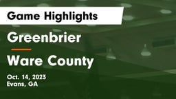 Greenbrier  vs Ware County  Game Highlights - Oct. 14, 2023