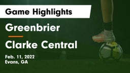 Greenbrier  vs Clarke Central  Game Highlights - Feb. 11, 2022