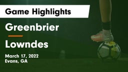 Greenbrier  vs Lowndes  Game Highlights - March 17, 2022