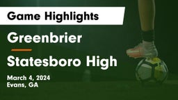 Greenbrier  vs Statesboro High Game Highlights - March 4, 2024