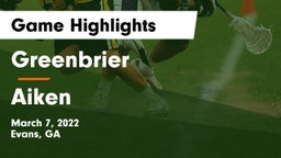 Greenbrier  vs Aiken  Game Highlights - March 7, 2022