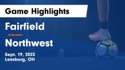 Fairfield  vs Northwest  Game Highlights - Sept. 19, 2023