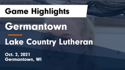 Germantown  vs Lake Country Lutheran  Game Highlights - Oct. 2, 2021