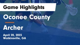 Oconee County  vs Archer  Game Highlights - April 20, 2023