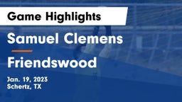 Samuel Clemens  vs Friendswood  Game Highlights - Jan. 19, 2023