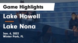 Lake Howell  vs Lake Nona  Game Highlights - Jan. 6, 2022