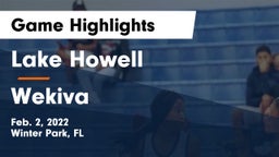 Lake Howell  vs Wekiva  Game Highlights - Feb. 2, 2022