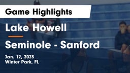 Lake Howell  vs Seminole  - Sanford Game Highlights - Jan. 12, 2023