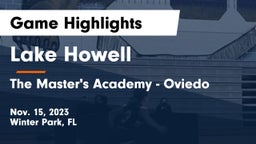 Lake Howell  vs The Master's Academy - Oviedo Game Highlights - Nov. 15, 2023