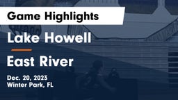 Lake Howell  vs East River  Game Highlights - Dec. 20, 2023