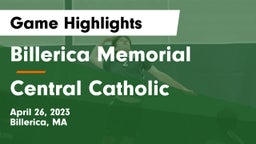 Billerica Memorial  vs Central Catholic  Game Highlights - April 26, 2023