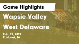 Wapsie Valley  vs West Delaware  Game Highlights - Feb. 25, 2023