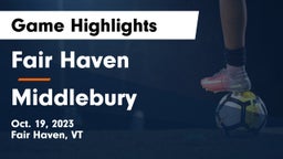 Fair Haven  vs Middlebury  Game Highlights - Oct. 19, 2023